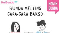 Bunda Melting Gara-gara Bakso