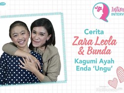 Simak Intimate Interview Zara Leola & Bunda Kagumi Ayah Enda