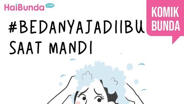 #BedanyaJadiIbu Saat Mandi