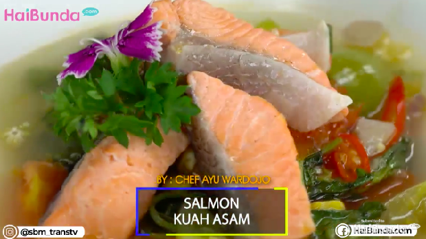 Menu Sahur: Salmon Kuah Asam, Segarnya Bikin Lahap Makan