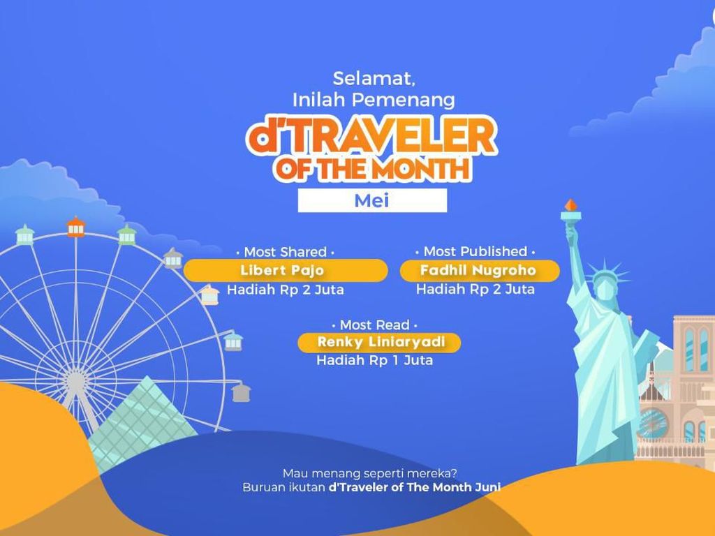 Inilah Juara dTraveler of The Month Mei yang Dapat Jutaan Rupiah Inilah Juara dTraveler of The Month Mei yang Dapat Jutaan Rupiah