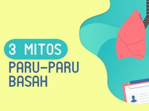 Waspada! Ini Mitos Paru-paru Basah Waspada! Ini Mitos Paru-paru Basah
