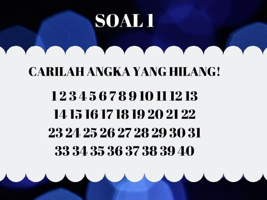 Temukan Angka yang Hilang Tanpa Menyentuh Layar! Temukan Angka yang Hilang Tanpa Menyentuh Layar!
