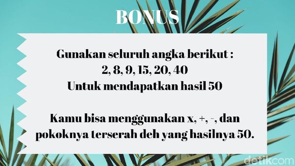 Siapa Bisa Menyusun Soal dengan Benar? Terserah, Asal Jawabannya 50