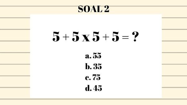 Soal Matematika Ini Nggak Rumit, Bisakah Kamu Memecahkannya?
