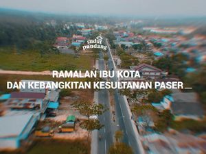 Ramalan Ibu Kota dan Kebangkitan Kesultanan Paser Ramalan Ibu Kota dan Kebangkitan Kesultanan Paser