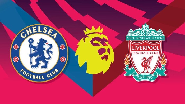 Susunan Pemain Chelsea Vs Liverpool