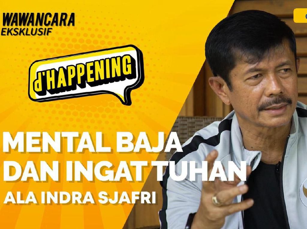 Indra Sjafri Bicara Neraka dan Strategi Timnas U-23 Indra Sjafri Bicara Neraka dan Strategi Timnas U-23