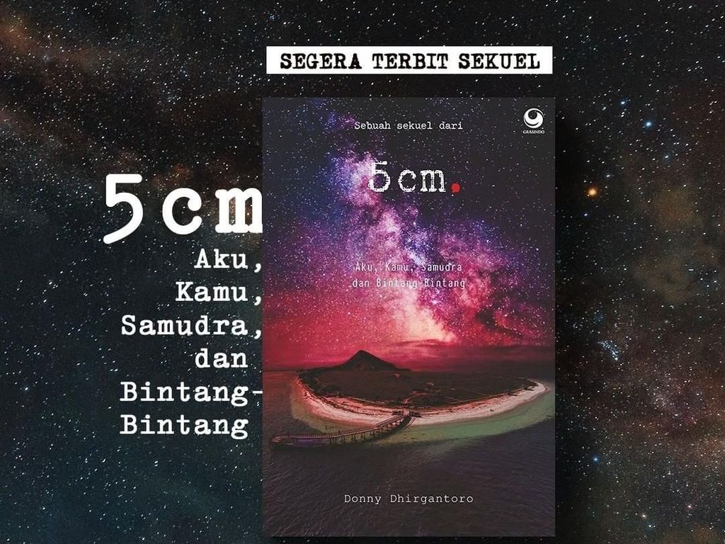 Setelah 14 Tahun, Sekuel Novel 5 cm Segera Terbit! Setelah 14 Tahun, Sekuel Novel 5 cm Segera Terbit!