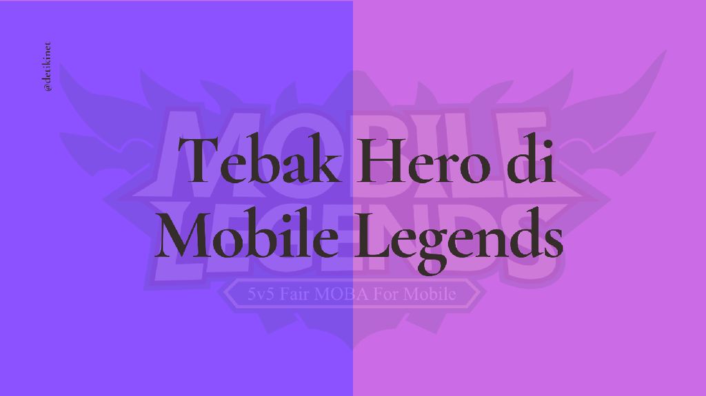 Tebak Karakter Hero Favoritmu di Mobile Legends