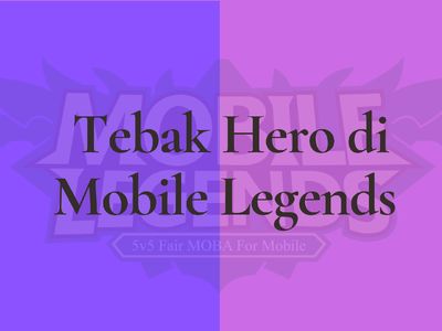 Tebak Karakter Hero Favoritmu di Mobile Legends