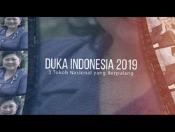 Duka Indonesia di 2019, 3 Tokoh Nasional yang Berpulang