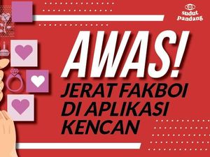 Sebentar Lagi, Jerat Fakboi Lewat Aplikasi Kencan Sebentar Lagi, Jerat Fakboi Lewat Aplikasi Kencan