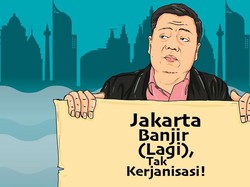 Jakarta Banjir (Lagi), Gubernur Tak Kerjanisasi!