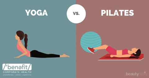 Yoga atau Pilates, Mana yang Terbaik untuk Kondisi dan Kesehatan Tubuh Kita?