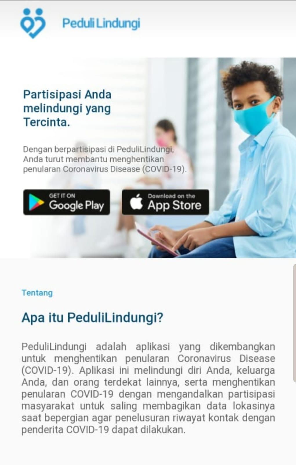 Aplikasi PeduliLindungi untuk melacak riwayat pergerakan pasien positif virus corona COVID-19 di Indonesia.