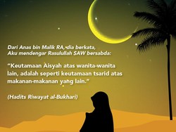 Hadits Pendek: Keutamaan Aisyah RA Menurut Rasulullah, Seperti Tsarid