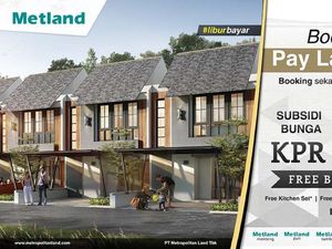Book NowPay Later Deals! Cara Mudah Beli Rumah dari Metland