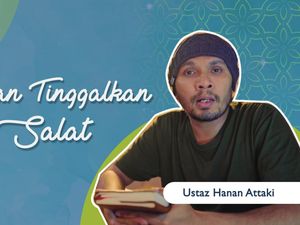 Ustaz Hanan Attaki: Jangan Tinggalkan Salat!