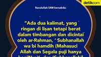 Dua Kalimat yang Ringan di Lisan, Berat di Timbangan dan Dicintai Allah
