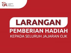 Larangan Pemberian Hadiah kepada Seluruh Jajaran OJK