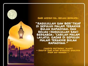 Carilah Malam Lailatul Qadar di Sepuluh Malam Terakhir Bulan Ramadhan