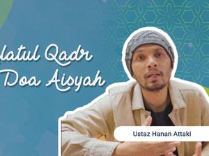 Lailatul Qadr dan Doa Aisyah oleh Ustaz Hanan Attaki