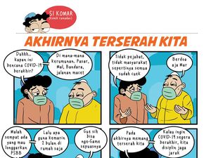 Akhirnya Terserah Kita, Mau COVID-19 Segera Hilang atau Tidak Akhirnya Terserah Kita, Mau COVID-19 Segera Hilang atau Tidak