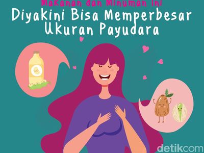 4 Hal yang Dipercaya Bisa Memperbesar Ukuran Payudara