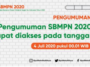 Pengumuman SBMPN 2020 4 Juli Pukul 00.01 WIB, Cek di sbmpn.politeknik.or.id Pengumuman SBMPN 2020 4 Juli Pukul 00.01 WIB, Cek di sbmpn.politeknik.or.id