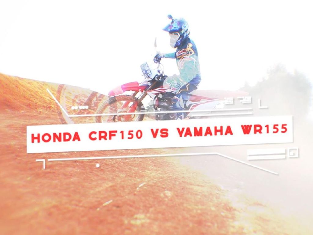 Duel Motor Kotor 150cc: Yamaha WR 155 Vs Honda CRF 150