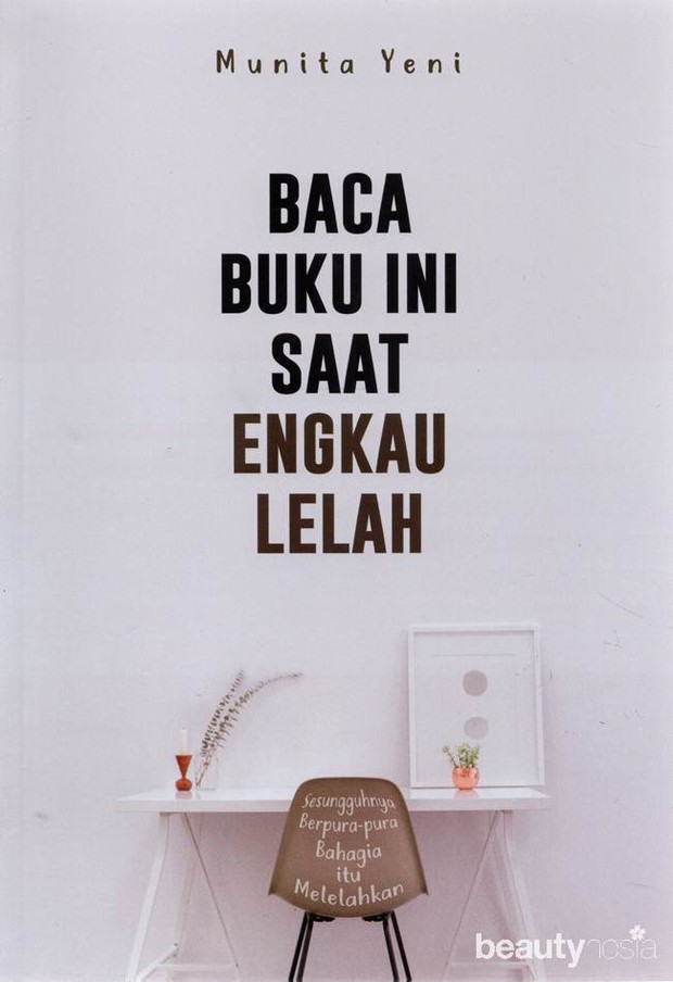Baca Buku Ini Saat Engkau Lelah/Sumber:mizanstore.com Baca Buku Ini Saat Engkau Lelah