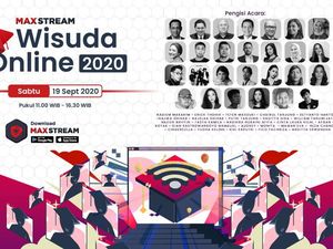 Wisuda Online 2020 MAXstream, Nadiem-Raditya Dika Bakal Hadir