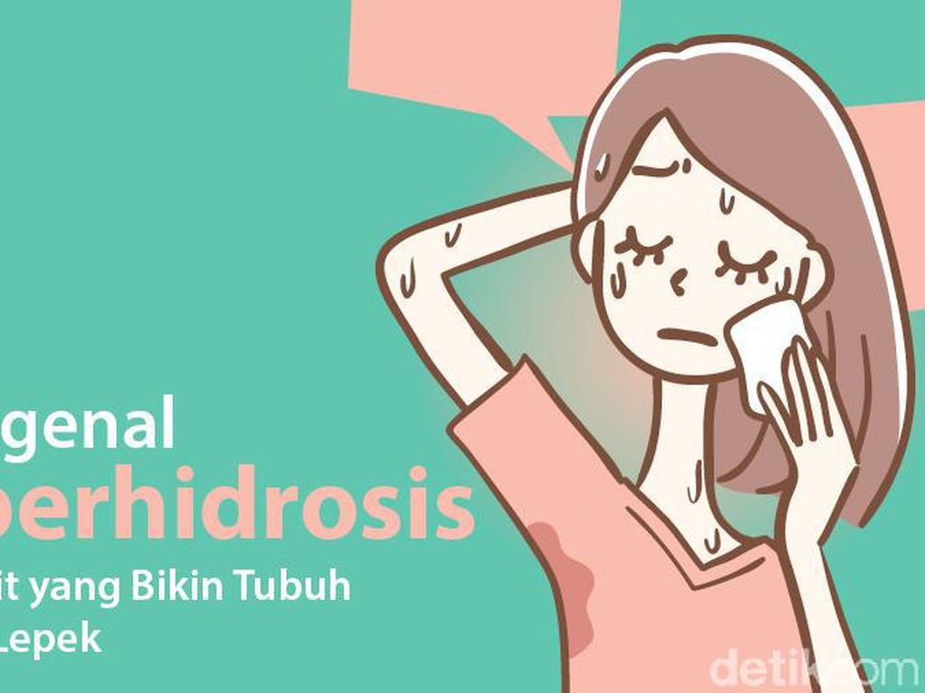 Kenali Hiperhidrosis, Penyebab Tubuh Selalu Lepek oleh Keringat