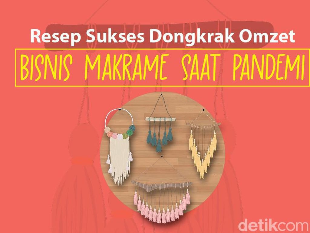 Resep Sukses Dongkrak Omzet Bisnis Makrame saat Pandemi Resep Sukses Dongkrak Omzet Bisnis Makrame saat Pandemi