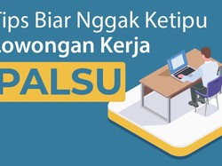 Jurus Jitu Terhindar dari Lowongan Kerja Palsu