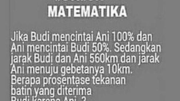 10 Soal Matematika Ini Bikin Kamu Gagal Paham Sekaligus Ketawa Geli