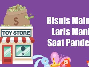 Bisnis Mainan Raup Cuan di Tengah Pandemi, Kok Bisa?