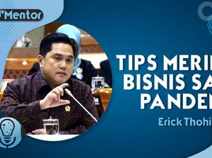 Erick Thohir Bicara Peluang Bisnis Saat Pandemi COVID-19