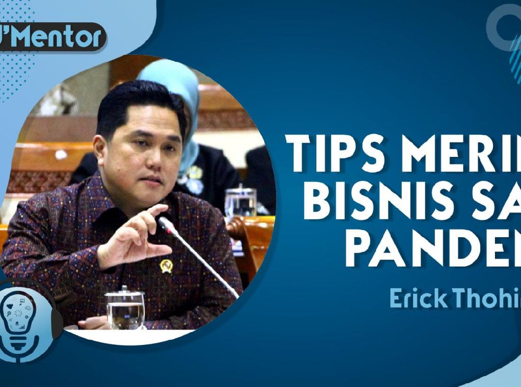 Erick Thohir Bicara Peluang Bisnis Saat Pandemi COVID-19 Erick Thohir Bicara Peluang Bisnis Saat Pandemi COVID-19