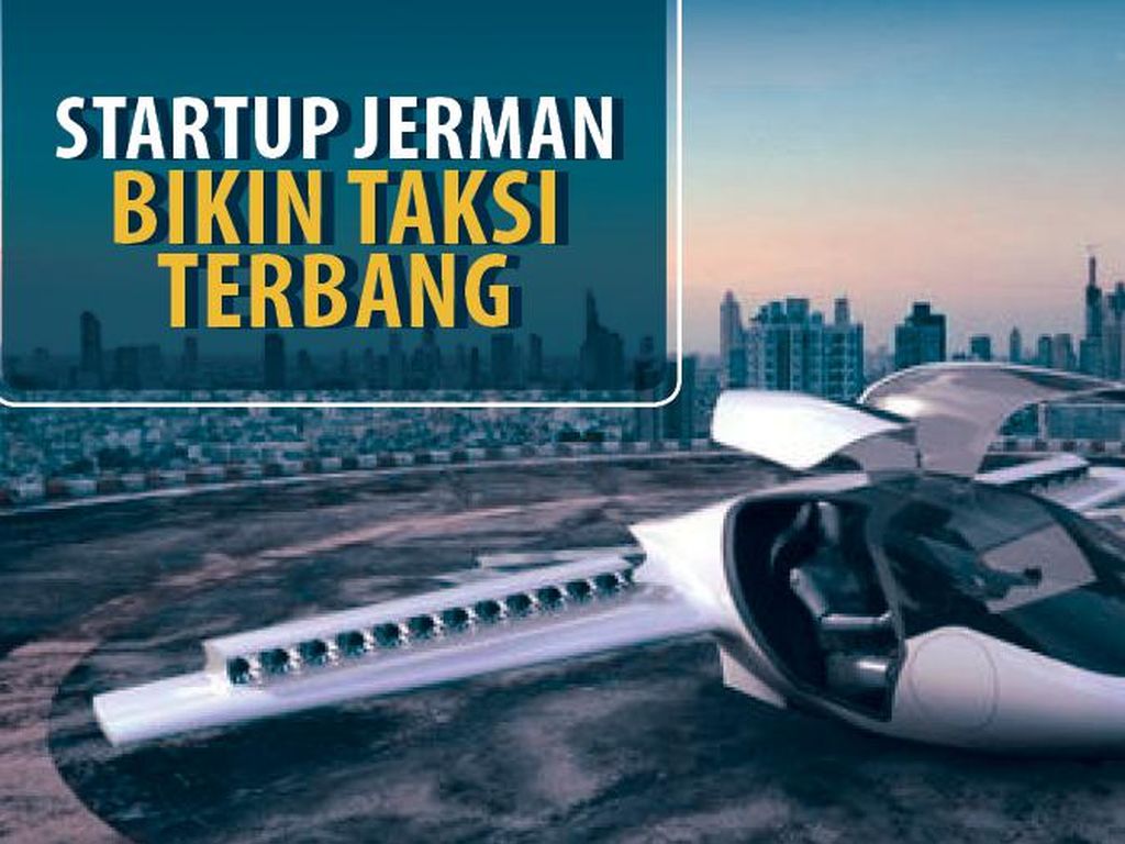 Startup Jerman Bikin Taksi Terbang Startup Jerman Bikin Taksi Terbang