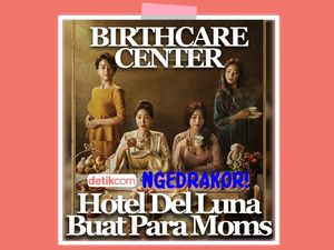 Podcast ngedrakor!: Birthcare Center, Hotel Del Luna Buat Para Moms!