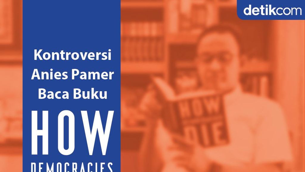 Kuot Politik: Kontroversi Anies Pamer Baca Buku How Democracies Die