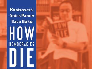 Kuot Politik: Kontroversi Anies Pamer Baca Buku How Democracies Die