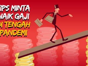 Tips Minta Naik Gaji di Tengah Pandemi