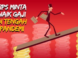 Tips Minta Naik Gaji di Tengah Pandemi