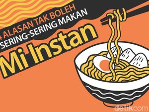 Kenapa Tak Boleh Sering-sering Makan Mi Instan? Ini 4 Alasannya