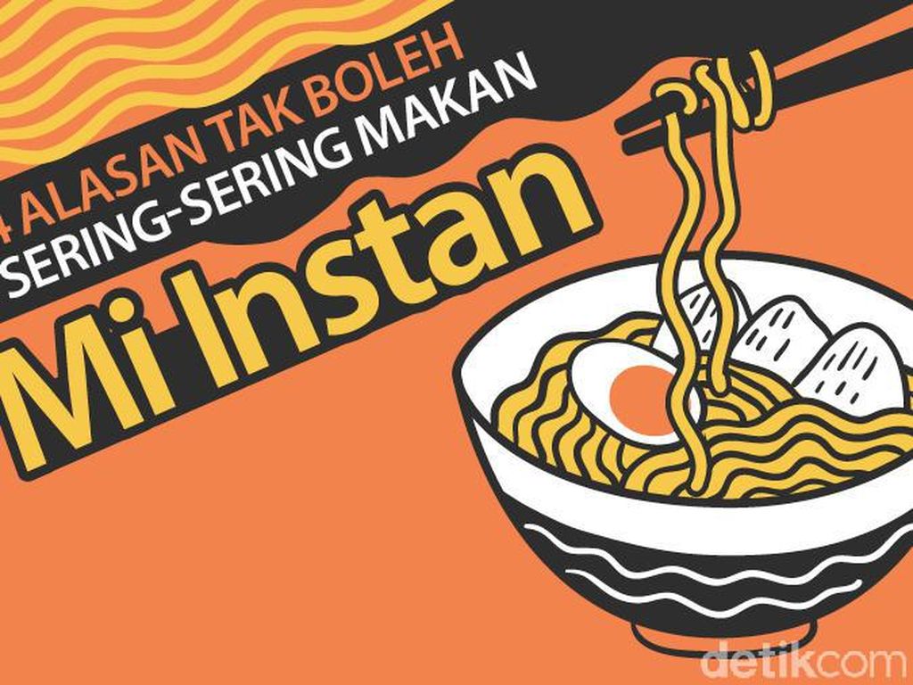 Kenapa Tak Boleh Sering-sering Makan Mi Instan? Ini 4 Alasannya Kenapa Tak Boleh Sering-sering Makan Mi Instan? Ini 4 Alasannya