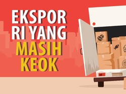 Daftar Ekspor Produk RI yang Masih Keok