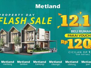 Metland Property Day Flash Sale 12.12, Rp 120 Ribu Bisa Beli Rumah!